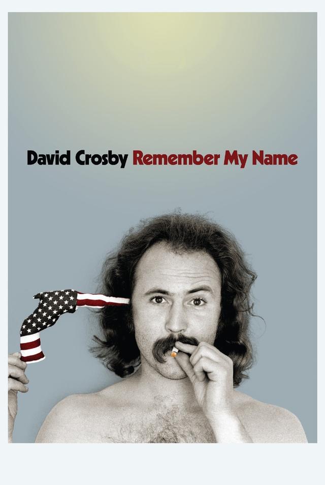 David Crosby: Remember My Name