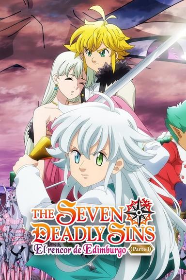 The Seven Deadly Sins: El rencor de Edimburgo (Parte 1)