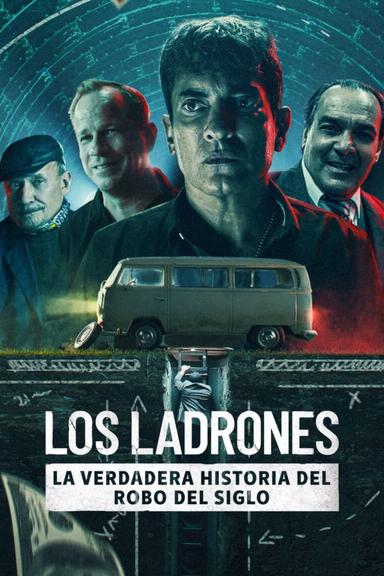 Imagen Los ladrones: la verdadera historia del robo del siglo