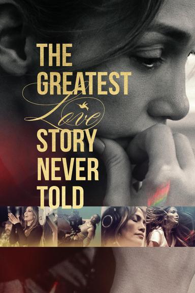 The Greatest Love Story Never Told