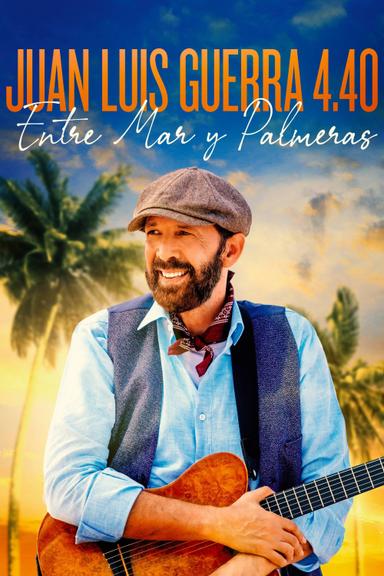 Juan Luis Guerra 4.40: Entre Mar y Palmeras