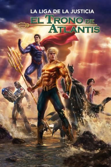 La Liga De La Justicia: El Trono De Atlantis