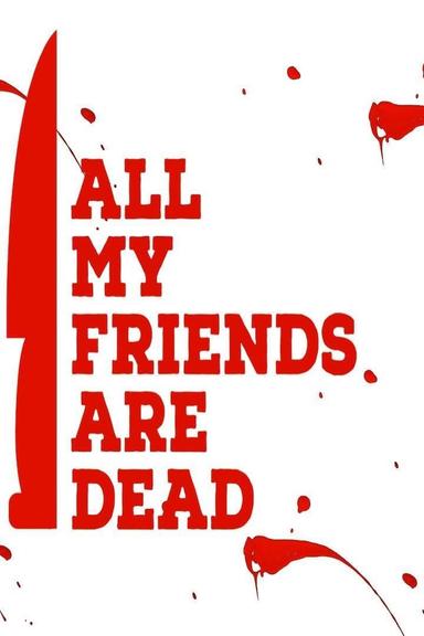 Imagen All My Friends Are Dead