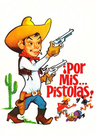 Imagen Por mis pistolas