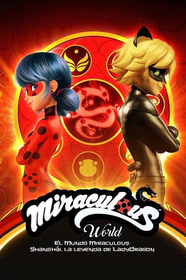 Imagen Miraculous World:  Shanghái, la leyenda de Ladygragon