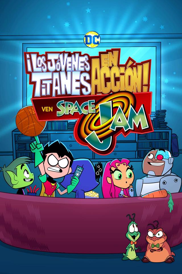 ¡Los Jóvenes Titanes en acción! ven Space Jam